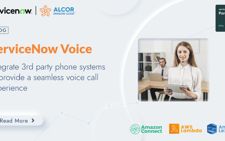 ServiceNow Voice – Integrate 3rd party phone systems to provide a seamless voice call experience