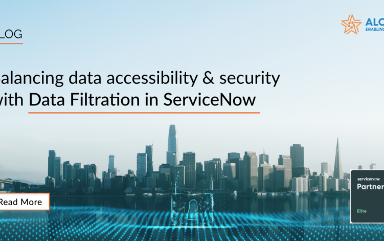 Balancing data accessibility and security with Data Filtration in ServiceNow