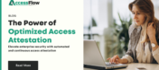 The Power of Optimized Access Attestation