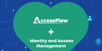Bring Your Access Management to Life with AccessFlow
