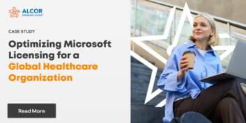 Optimizing Microsoft Licensing for a Global Healthcare Organization