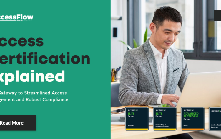 Access Certification Explained: Your Gateway to Streamlined Access Management and Robust Compliance
