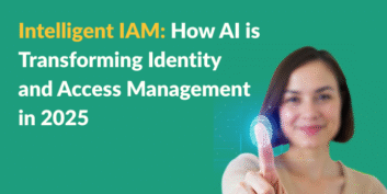 Intelligent IAM: How AI is Transforming Identity and Access Management in 2025